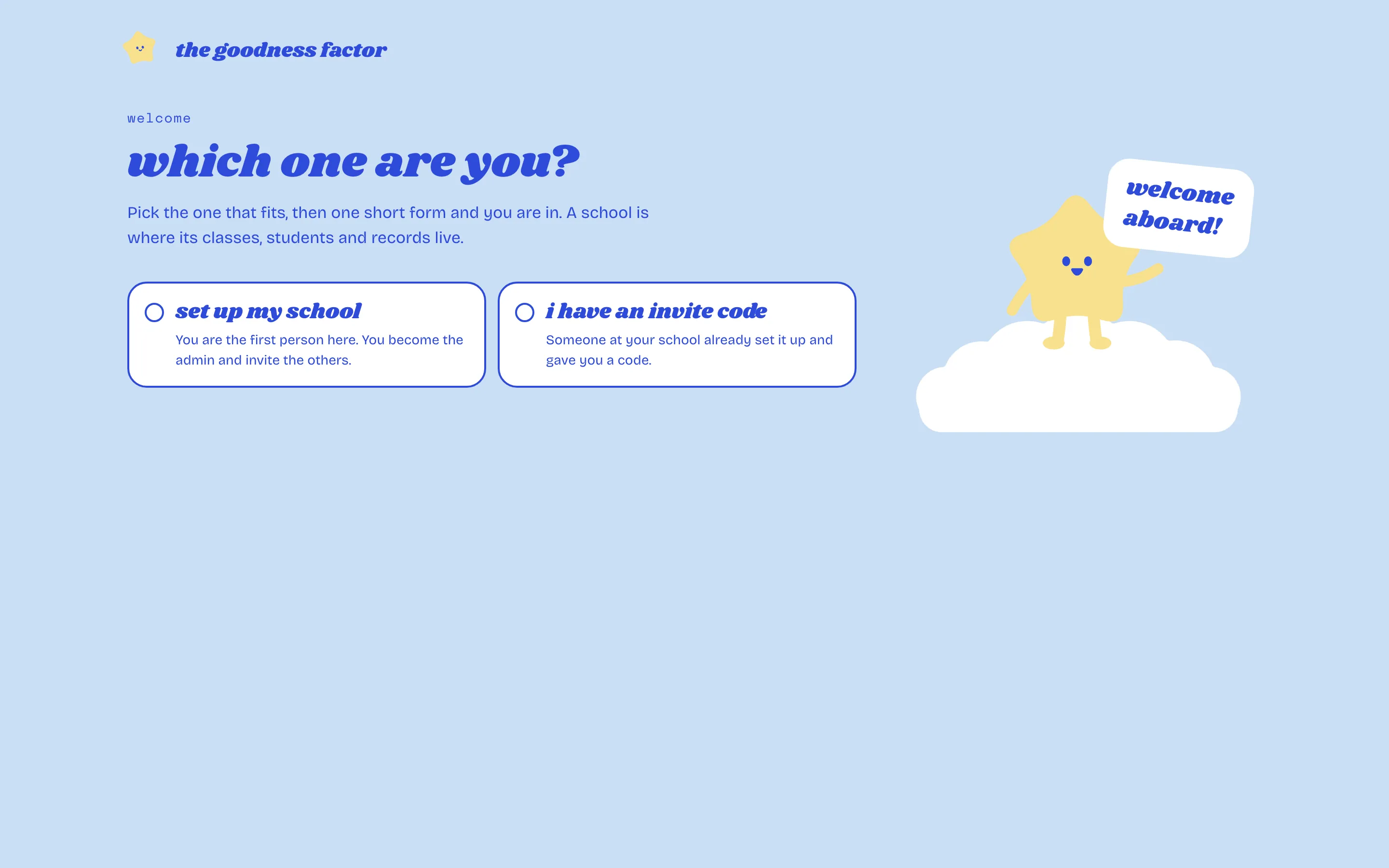 The welcome screen with two choices: set up my school, or I have an invite code